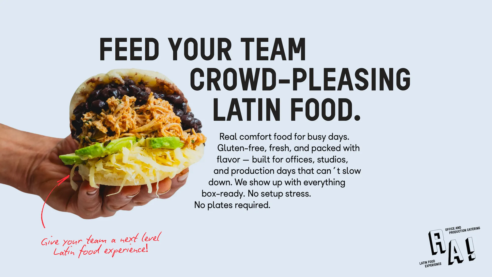 Feed your team crowd-pleasing Latin food.